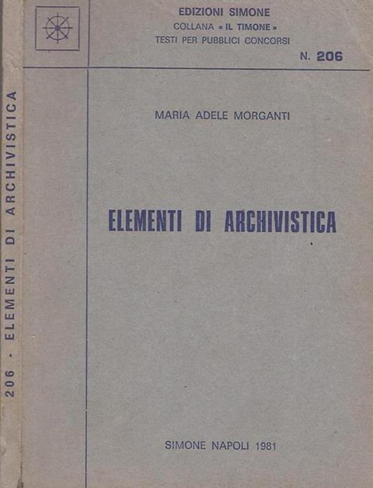 Elementi di Archivistica - Maria Adele Morganti - copertina