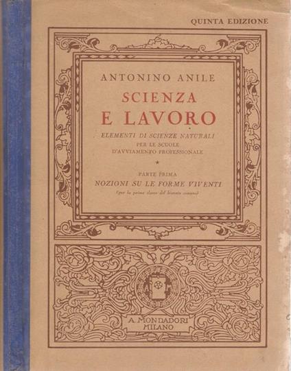 Scienza e lavoro – Parte I. Elementi Di Scienze Naturali - Antonino Anile - copertina
