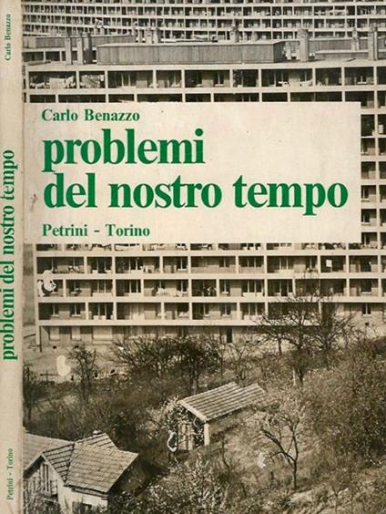 Problemi del nostro tempo - Carlo Benazzo - copertina