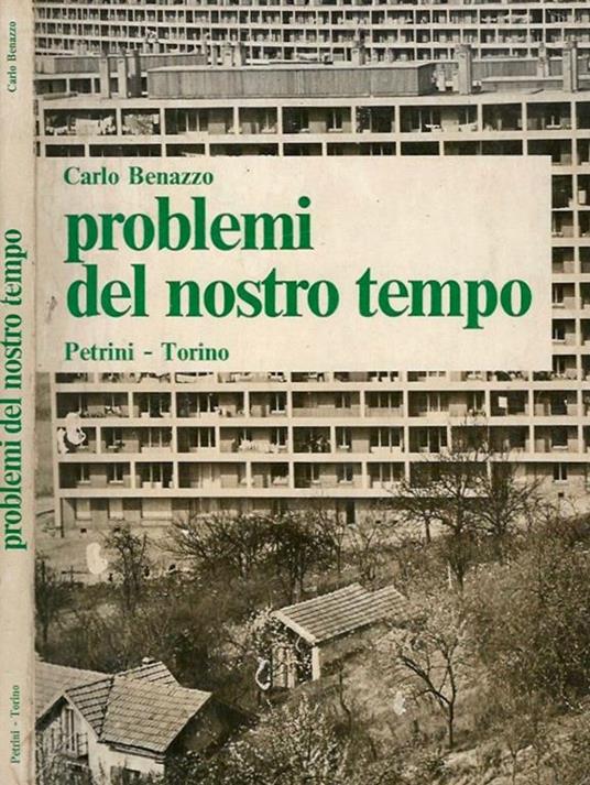 Problemi del nostro tempo - Carlo Benazzo - copertina