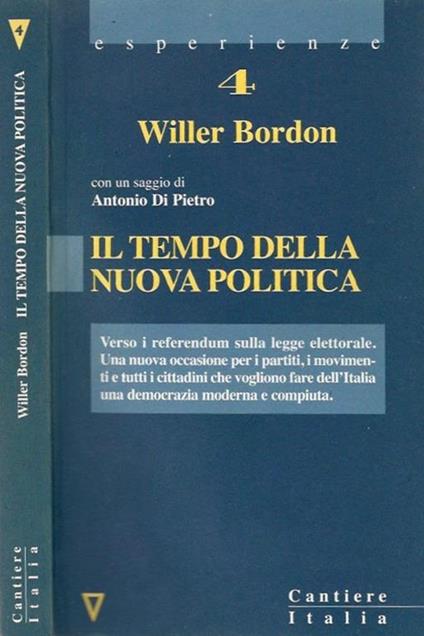 Il tempo della nuova politica - Willer Bordon - copertina