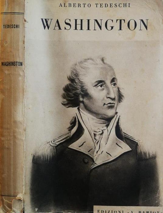 Washington. E L'Indipendenza Degli Stati Uniti - Alberto Tedeschi - copertina