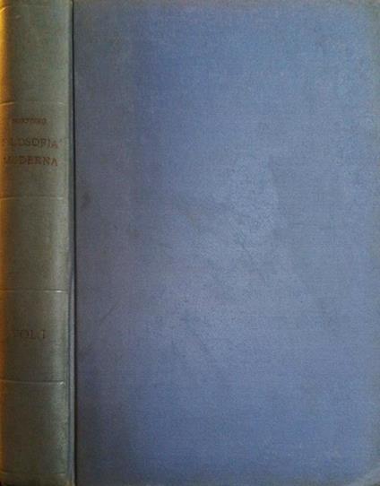 Storia Della Filosofia Moderna Vol. I. Esposizione Della Storia Della Filosofia Dalla Fine Del Rinascimento Fino Ai Giorni Nostri - Harald Hoffding - copertina
