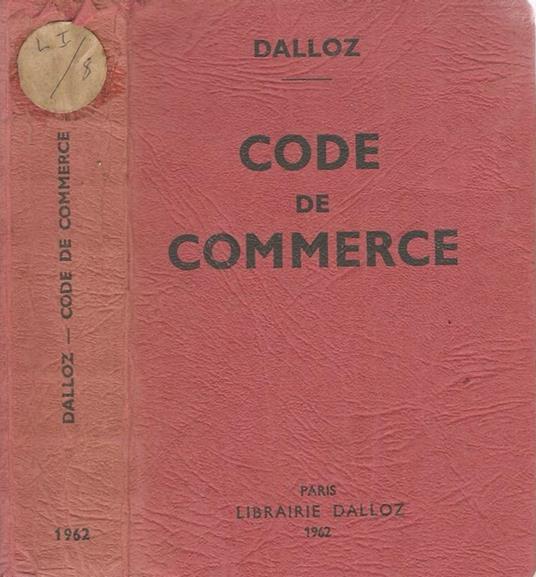 Code de commerce. Suivi Des Lois Commerciales Et Industrielles - copertina