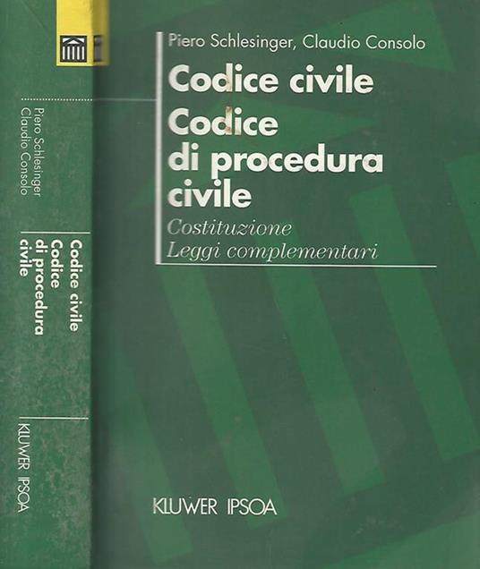 Codice civile Codice di procedura civile. Costituzione Leggi Complementari - copertina