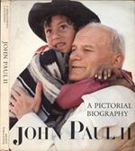 John Paul II. A Pictorial Biography