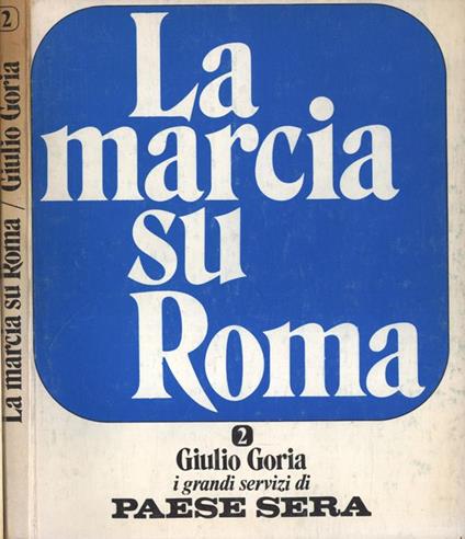 La marcia su Roma - Giulio Goria - copertina