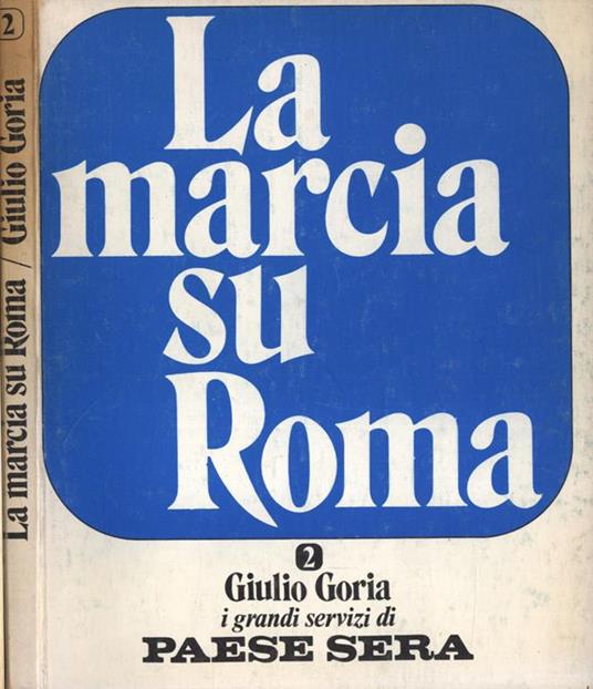 La marcia su Roma - Giulio Goria - copertina