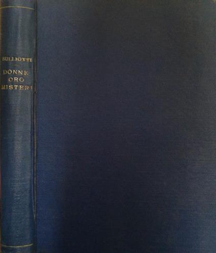 Donne..Oro..Misteri. - Italo Sulliotti - copertina
