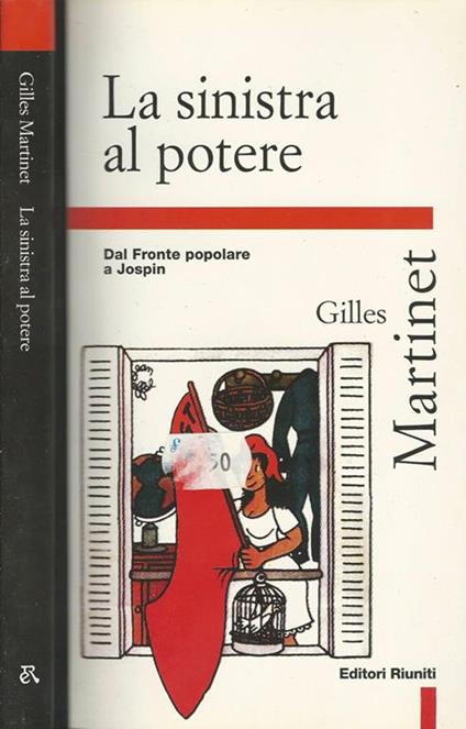 La sinistra al potere. Dal Fronte Popolare a Jospin - Gilles Martinet - copertina