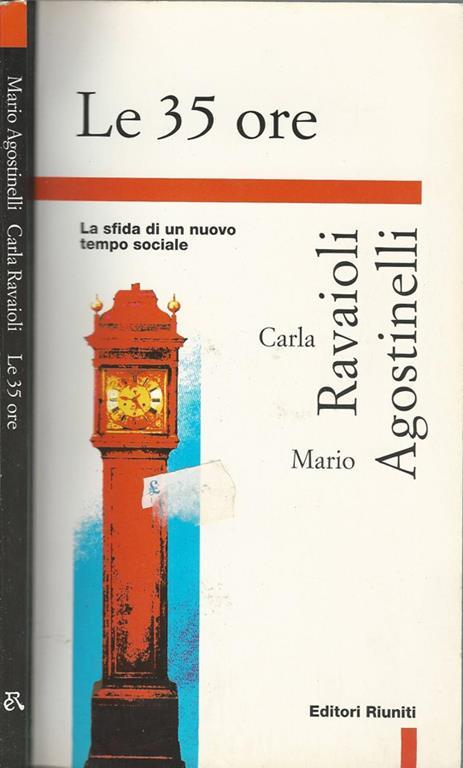 Le 35 ore. La sfida di un nuovo tempo sociale - Carla Ravaioli - copertina
