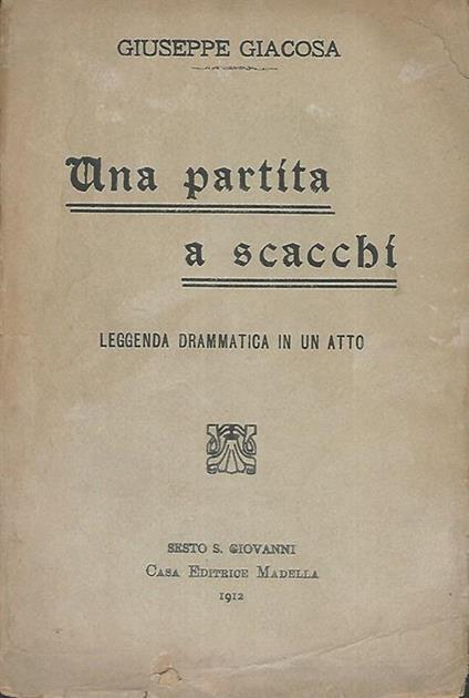 Una partita a scacchi. Leggenda drammatica in un atto - Giuseppe Giacosa - copertina