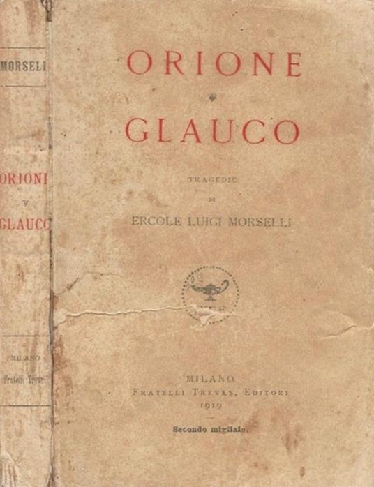 Orione. Glauco - Ercole Luigi Morselli - copertina