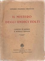 Il mistero degli undici volti. Canzoni di guerra e novelle eroiche