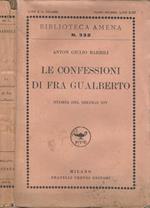 Le confessioni di Fra Gualberto. Storia del secolo XVI