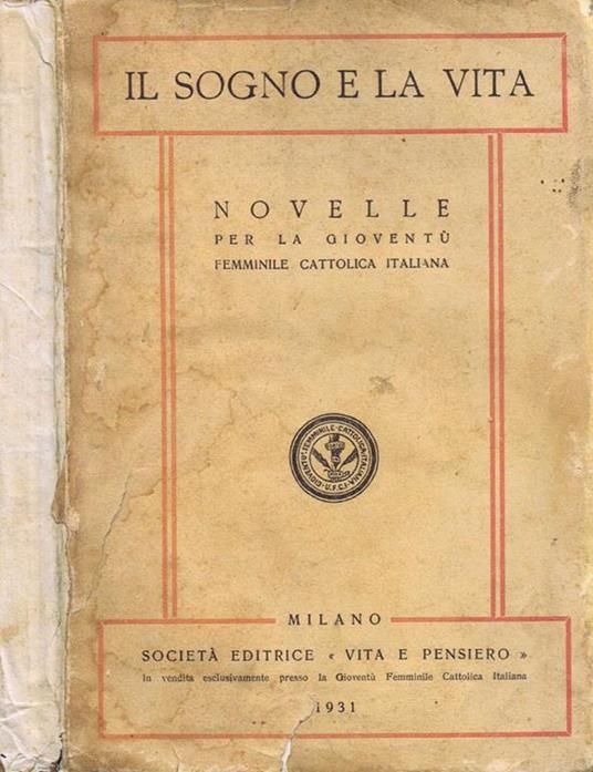 Il Sogno e la Vita. Novelle per la Gioventù Femminile Italiana - copertina