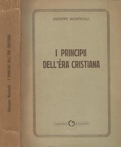I principii dell'era cristiana - Giuseppe Monticelli - copertina