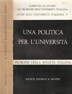 Comitato di studio dei problemi dell'università italiana. Studi sull'università italiana vol. V. Una politica per l'università