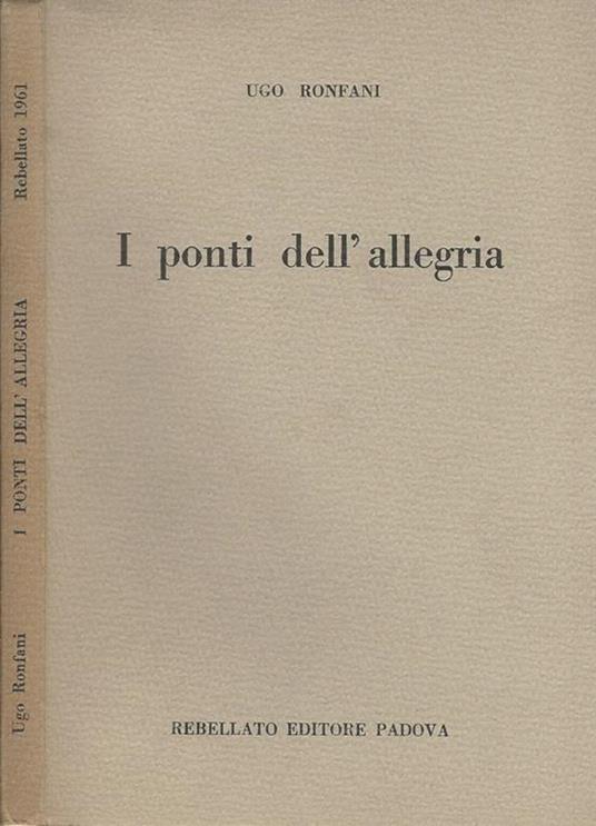 I ponti dell'allegria - Ugo Ronfani - copertina