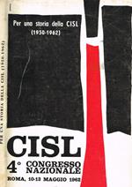 Per una storia della Cisl (1950-1962). In occasione del 4°Congresso Nazionale