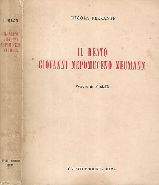 Il beato Giovanni Nepomuceno Neumann Vescovo di Filadelfia - Nicola Ferrante - copertina
