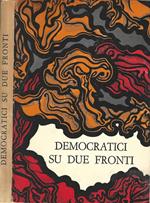Democratici su due fronti