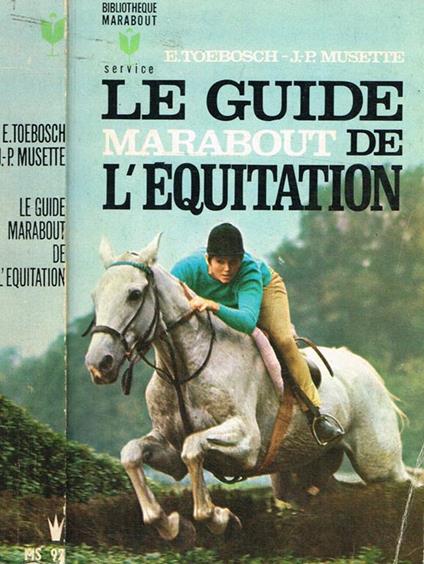 Le guide Marabout de l'equitation - Emile Toebosch - copertina
