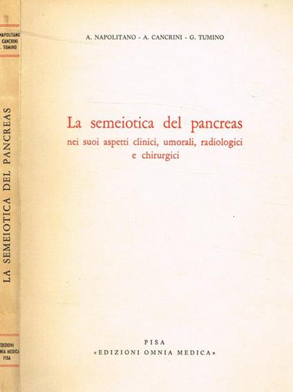 La semeiotica del pancreas nei suoi aspetti clinici, umorali, radiologici e chirurgici - copertina