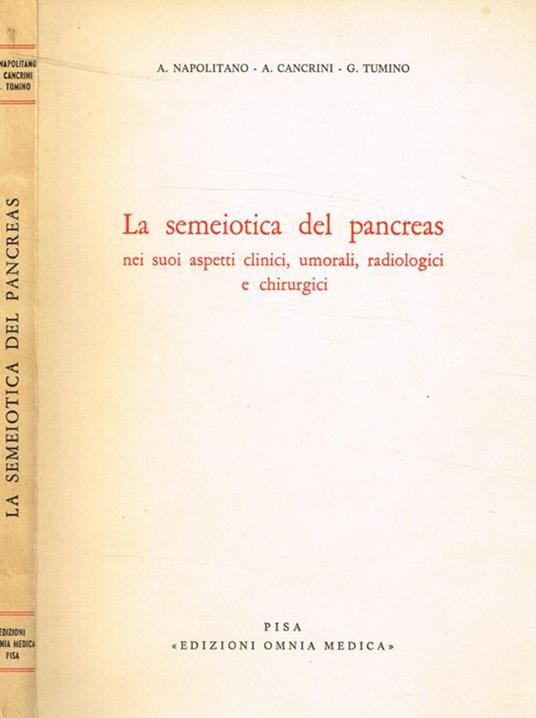 La semeiotica del pancreas nei suoi aspetti clinici, umorali, radiologici e chirurgici - copertina