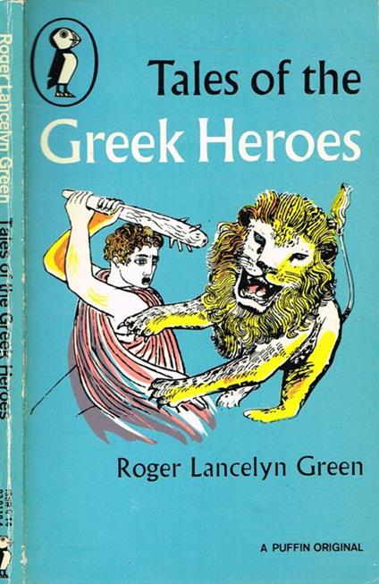 Tales Of The Greek Heroes - Roger Lancelyn Green - copertina