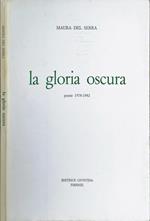 La gloria oscura. Poesie 1978-1982