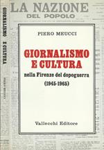 Giornalismo e cultura. Nella Firenze del dopoguerra (1945-1965)