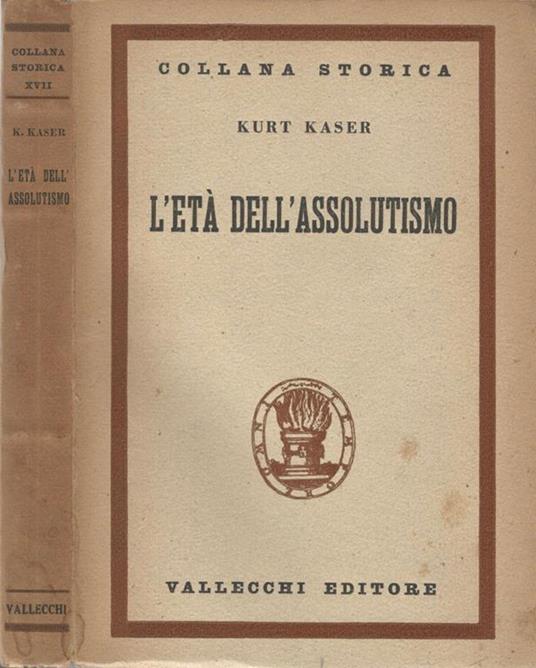 L' Età Dell' Assolutismo - Kurt Kaser - copertina