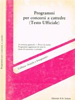 Programmi per concorsi a cattedre (Testo Ufficiale). Avvertenze generali. Prove di esame. Programmi aggiornati di tutte le classi di concorso a cattedre