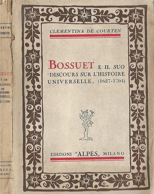 Bossuet. e il suo "Discours sur l’histoire universelle" (1627-1704) - Clementina de Courten - copertina