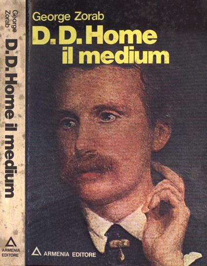 D. D. Home, Il Medium - George Zorab - copertina