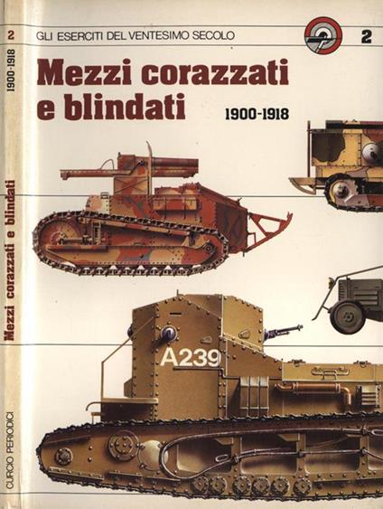 Mezzi corazzati e blindati. 1900 - 1918 - Nicola Pignato - copertina