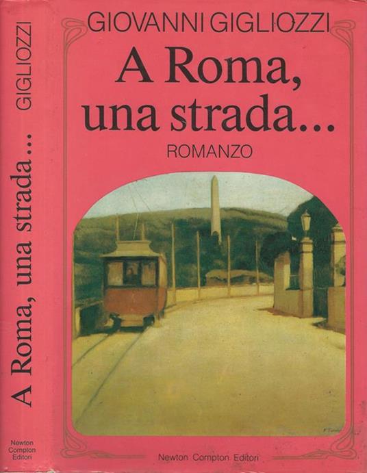 A Roma, una strada… - Giovanni Gigliozzi - copertina