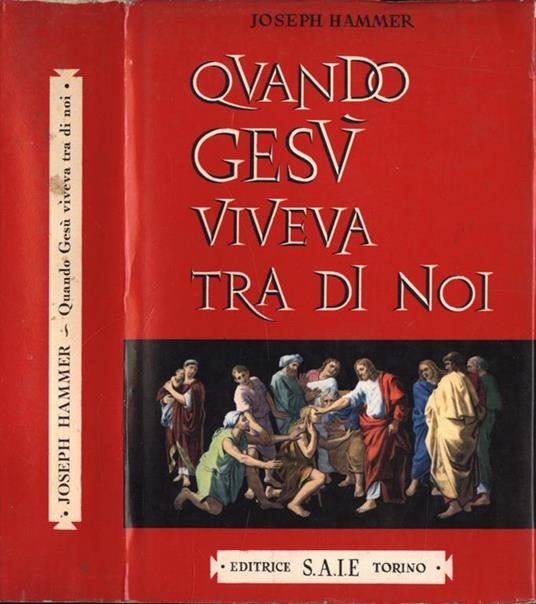 Quando Gesù viveva tra di noi - Joseph Hammer - copertina