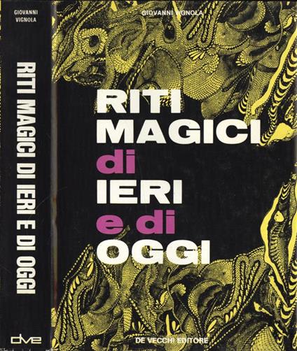 Riti magici di ieri e di oggi - Giovanni Vignola - copertina