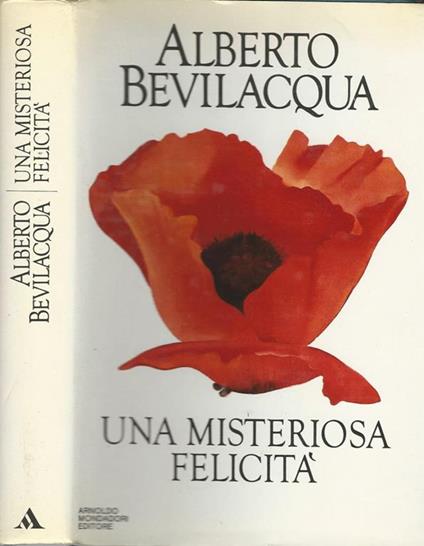 Una misteriosa felicità - Alberto Bevilacqua - copertina