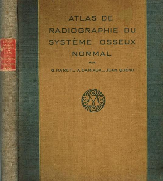 Atlas de radiographie du systeme osseux. Squelette normal - copertina