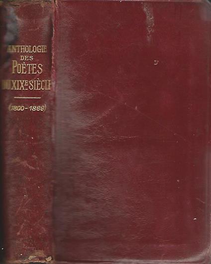 Anthologie des Poetes du XIXe Siecle (1800-1866) - Georges Pellissier - copertina