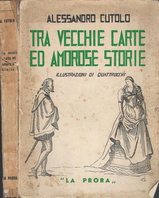 Tra vecchie carte ed amorose storie - Alessandro Cutolo - copertina