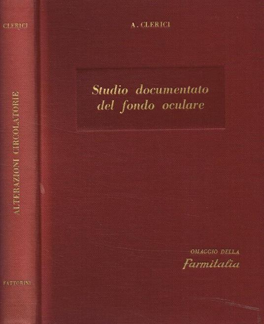 Studio documentato del fondo oculare. Alterazioni circolatorie - Antonio Clerici - copertina