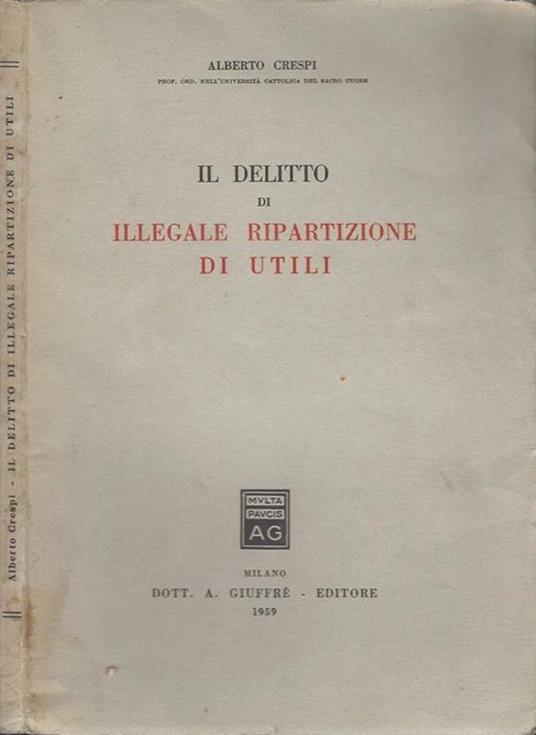 Il delitto di illegale ripartizione di utili - Alberto Crespi - copertina