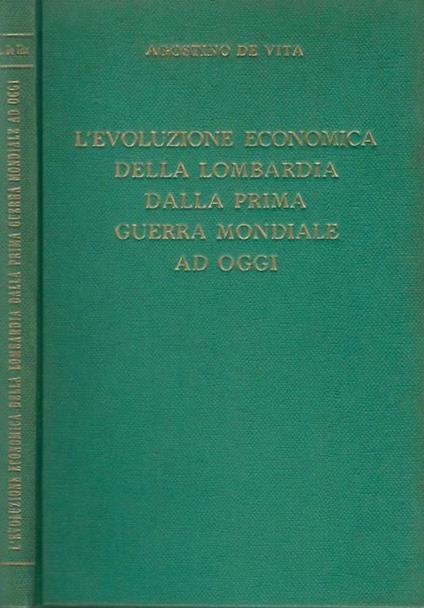L' evoluzione economica della Lombardia dalla prima guerra mondiale ad oggi - Agostino De Vita - copertina