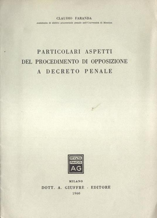 Particolari aspetti del procedimento di opposizione a decreto penale - Claudio Faranda - copertina
