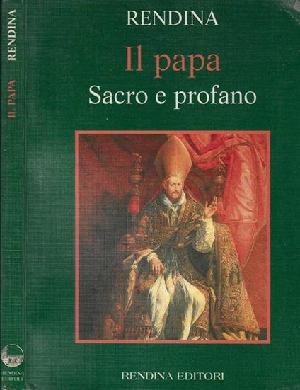 Il Papa. Sacro e profano - Claudio Rendina - copertina