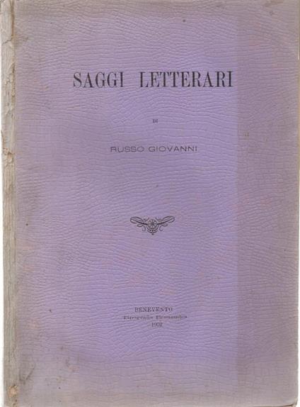 Saggi letterari. di Russo Giovanni - Giovanni Russo - copertina